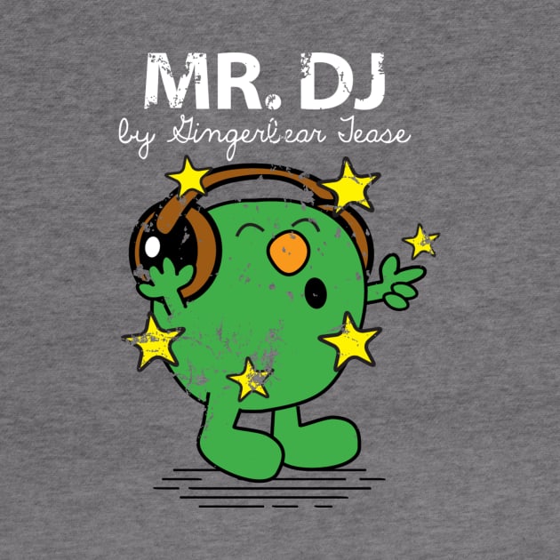 MR. DJ by GingerbearTease